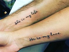 two people with matching tattoos that say, she is my life and he is my love