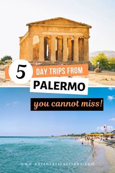 the ruins and beach with text that reads 5 day trips from paleno you cannot miss