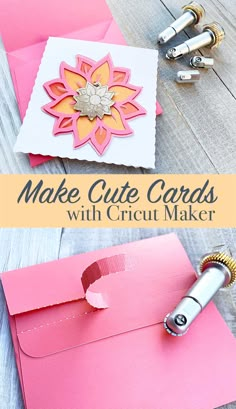 a pink envelope with the words make cute cards with cricut maker