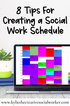 a laptop computer sitting on top of a desk with the words 8 tips for creating a social work schedule