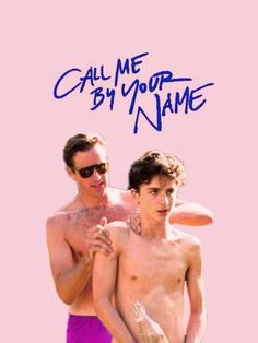 two men in bathing suits standing next to each other with the caption call me by your name