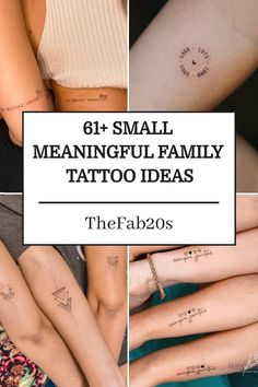 six small tattoos on the arms and legs with words that read, 8 small meaningful family tattoo ideas