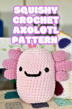 a crocheted stuffed animal with the words squishy crochet axoloti pattern