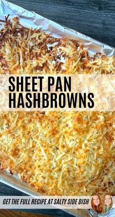 sheet pan hashbrowns with text overlay that reads, sheet pan hashbrowns get the full recipe at salty side dish