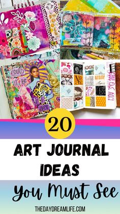 art journal with text overlay that reads, 20 art journal ideas you must see