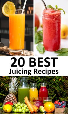 the top 20 best juicing recipes for juices, smoothies, and drinks