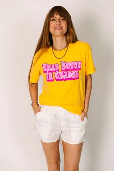 "Head Butch In Charge" screen-printed yellow shirt. Let everyone know who is really in charge with this fun shirt. Pre-shrunk, soft washed, garment dyed fabric Designed and made in New Orleans Unisex sizing Size Chart: (in inches) S M L XL 2XL 3XL Sleeve Length 8 8 ¼ 9 9 ½ 9 ¾ 9 ¾ Full Body Length 27 28 ½ 30 31 ½ 32 ¾ 33 Body Width 18 ½ 20 ½ 22 ½ 24 ½ 26 ½ 28 Size Chart In Inches, Fun Shirt, Yellow Shirt, Yellow Shirts, Dyed Fabric, Cool Shirts, Full Body, New Orleans, Screen Printing