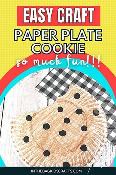 an easy paper plate cookie craft for kids to make it looks like they are ready to eat