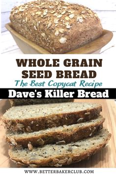 a loaf of bread with seeds on top and the words, whole grain seed bread