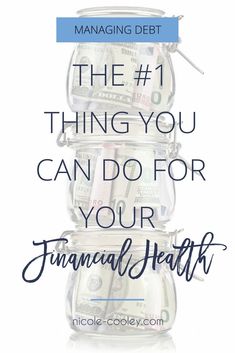 stacks of money stacked on top of each other with the text managing debt the 1 thing you can do for your financial health