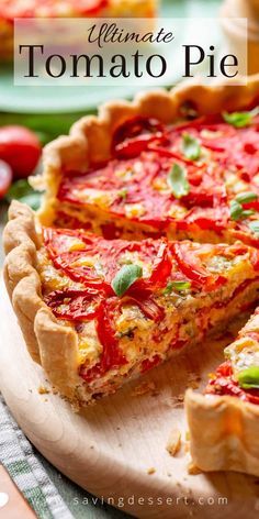 the ultimate tomato pie is ready to be cut into slices and served on a wooden platter