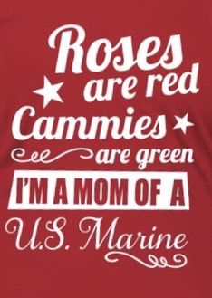 roses are red, cammies are green, i'm a mom of a u s marine