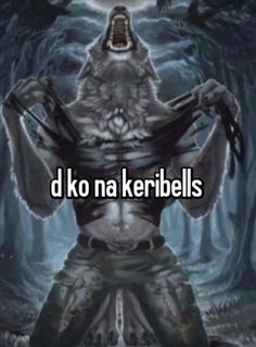 an image of a wolf with the words d ko na kerbells