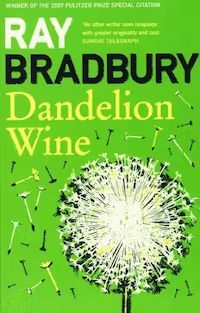 the book cover for dandelion wine by ray bradbury, with an image of a