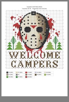 a cross stitch pattern with the words welcome campers and a hockey mask on it