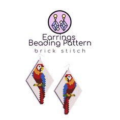 a pair of earrings with parrots on them and the words, beading pattern brick stitch