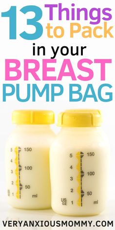 two baby bottles with the words, 13 things to pack in your breast pump bag