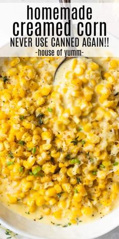 homemade creamed corn in a white bowl with text overlay that reads, homemade creamed corn never use caned again