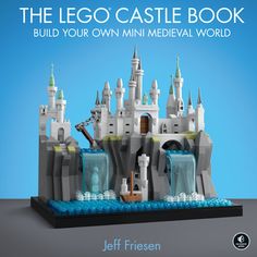 the lego castle book build your own mini medieval world by jeff frieszenn