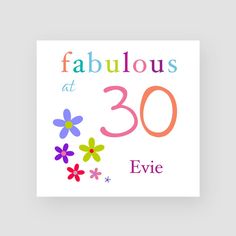 A colourful 30th birthday card for her, featuring a multi flower design and a personalised name. This design is printed on bright white, lightly textured 300gsm heavy art card (measuring 148mm x 148mm), includes a high quality white envelope and comes packaged in a cellophane sleeve. Daughter Birthday Cards, Flower Birthday Cards