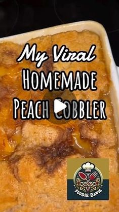 a casserole dish is shown with the words, my virtual homemade peach cobbler