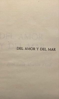 an old book with the words del amor y del mar written in black ink