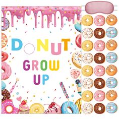 the donut grow up poster is next to an image of doughnuts and sprinkles