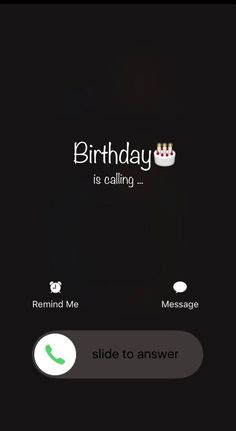 an iphone screen with the text birthday is calling