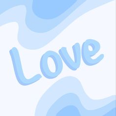 the word love is written in blue and white