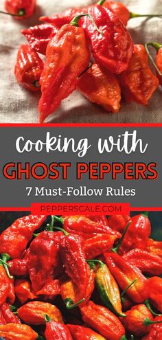 red peppers with the title cooking with ghost peppers 7 must - follow rules