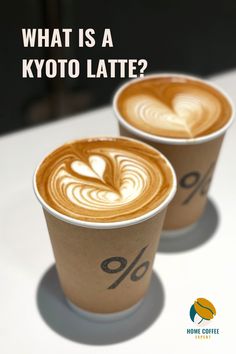 Picture of two Kyoto lattes side-by-side with text 'what is a Kyoto latte?' overlaid on top Japanese Coffee, Flagship Store, The Coffee, Kyoto, Need To Know, The Incredibles, Japan, Coffee