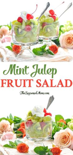 fruit salad is served in small bowls with flowers on the side and text overlay that reads, mint julep fruit salad