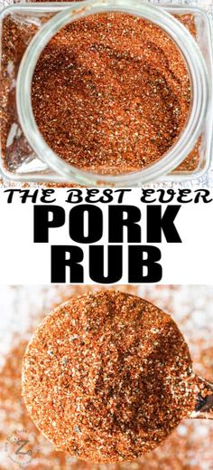 the best ever pork rub recipe in a glass jar with text overlay that reads, the best ever pork rub