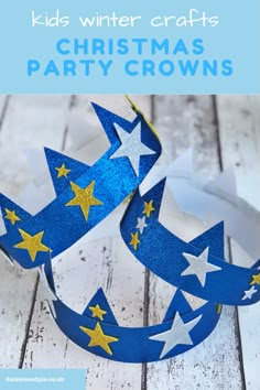 a paper crown with stars on it and the words kids winter crafts christmas party crowns