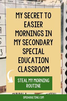 a classroom calendar with the words, my secret to easter mornings in my secondary special education classroom