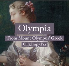 Baby girl name Olympia. Princess baby names. Greek mythological girl names. Olympia Name, Greek Names Girl, Greek Girl Names, Japanese Names And Meanings, Persian Names, Name Aesthetic, Oc Names