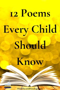 an open book sitting on top of a wooden table with the words 12 poem every child should