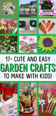 collage of garden crafts with text overlay that reads 17 cute and easy garden crafts to make with kids