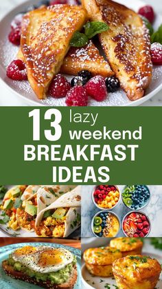 breakfast ideas with text overlay that reads, 13 lazy weekend breakfast idea's