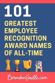 the 101 greatest employee recognition award names of all time