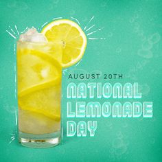 the national lemonade day poster features a glass of lemonade and a slice of lemon