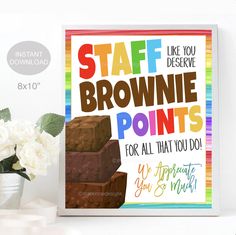 a poster with the words staff brownie points for all that you do on it