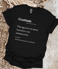 T-shirt - Gratitude from our Positive Vibes Collection Thank you for visiting and viewing this comfy-soft t-shirt from our "Positive Vibes collection," which features positive and inspiring quotes and designs. Embrace positivity with our Gratitude Positive Vibes T-Shirt. Designed for inspiration and motivation, this soft-style tee provides casual comfort that is perfect for anyone, regardless of gender. The unisex soft style of this t-shirt puts a new spin on casual comfort. This tee is made fro Uplifting Words, Positive Words, Inspiring Quotes, Soft Style, Casual Wardrobe, Fashion Tees, Positive Vibes, Gratitude, Shirt Style