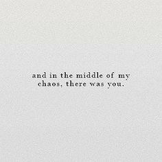 an airplane flying in the sky with a quote on it that says and in the middle of my chaos, there was you