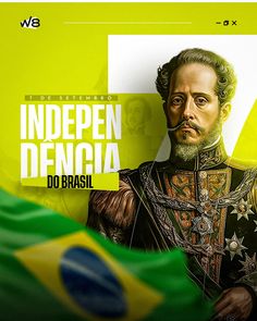 an image of a man with a beard in front of a flag and the words, indepen dencia do brasil