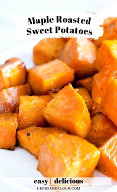 roasted sweet potatoes on a white plate with text overlay that reads maple roasted sweet potatoes