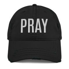 Pray Distressed Hat. Finally, the Christian hat you've been looking for. With a slightly distressed brim and crown fabric, and a bold embroidered Christian design, it’ll add just the right amount of edge to your look. For a quick and easy outfit pair it with your favorite jeans, and Christian t-shirt. Wearing Christian hats and t-shirts is a simple way to make a strong faith statement and share your faith with anyone. This Pray ball cap is sure to turn heads and likely get a few "Amen's" from an Christian Hats, Long Distance Boyfriend, Employee Recognition, Distressed Hat, Strong Faith, Easy Outfit, Christian Designs, Christian T Shirt, Gifts For Your Boyfriend