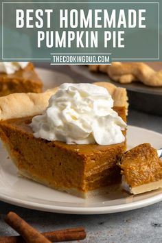 pumpkin pie with whipped cream on top and the words best homemade pumpkin pie above it