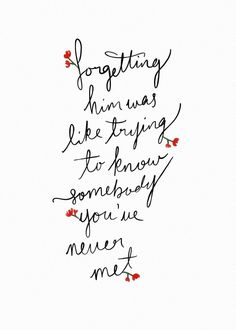 a handwritten quote on white paper with red and black ink that reads, together him was like trying to know something somebody you never met