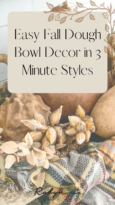 easy fall dough bowl decor in 3 minute styles